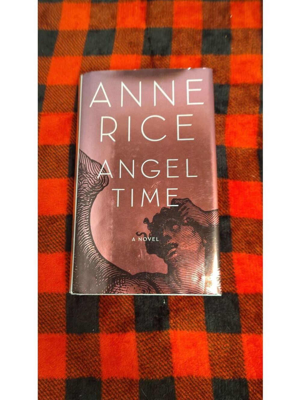 Angel Time Anne Rice Songs of the Seraphim Book 1 Hardcover 2009